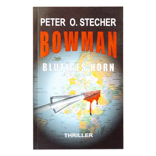 Bowman - Blutiges Horn - Thriller Peter O. Stecher